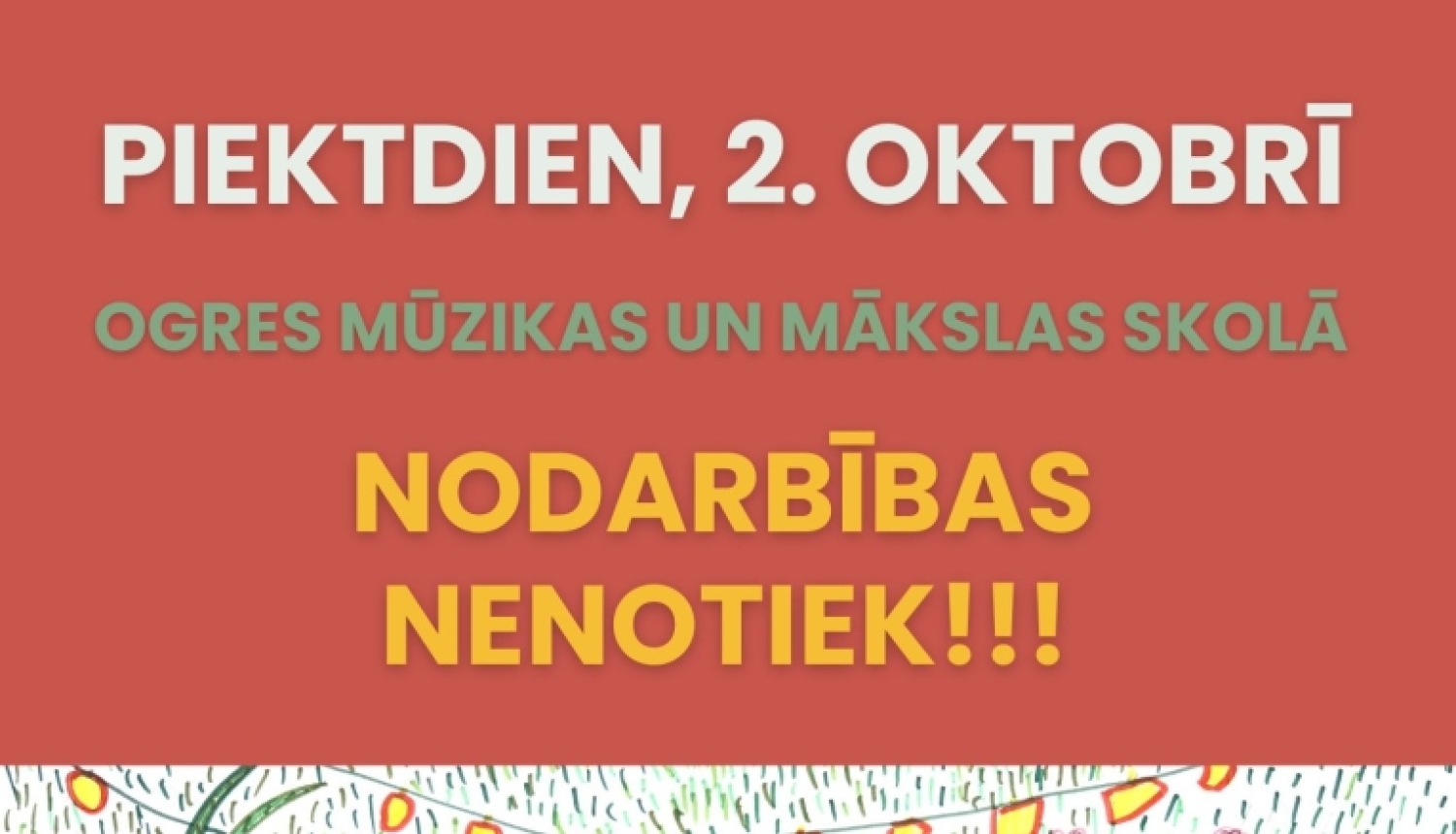 2. oktobrī nodarbības nenotiek