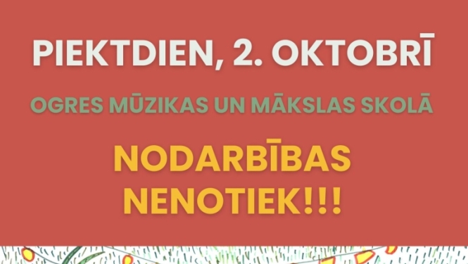 2. oktobrī nodarbības nenotiek